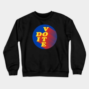 VOTE (DO IT) Crewneck Sweatshirt